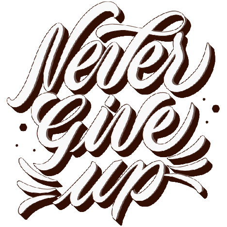 Never Give Up Calligraphy
