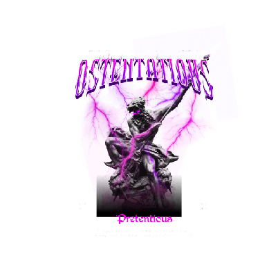 Ostentatious