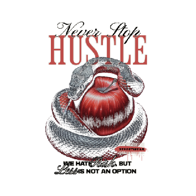 Never Stop Hustle