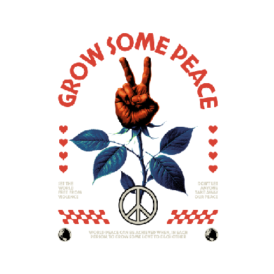 Grow some peace