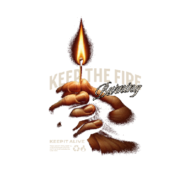 Keep the fire