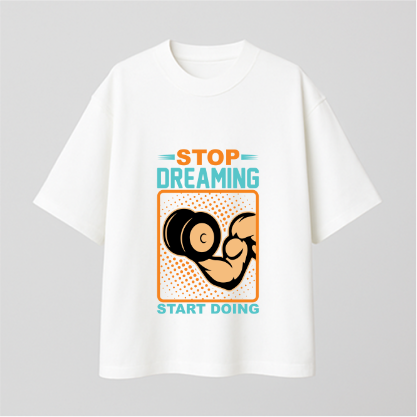 Stop dreaming (Gym) Comfy Oversized T-shirt