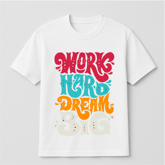 Work Hard Dream Big Unisex Regular T-Shirt